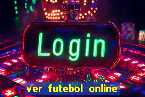 ver futebol online ao vivo